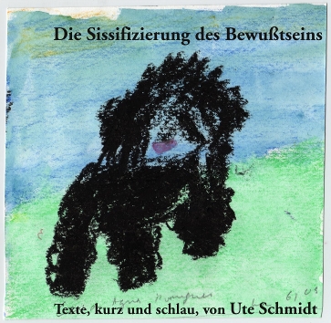 Die Sissifizierung des Bewu&szlig;tseins